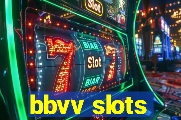 bbvv slots